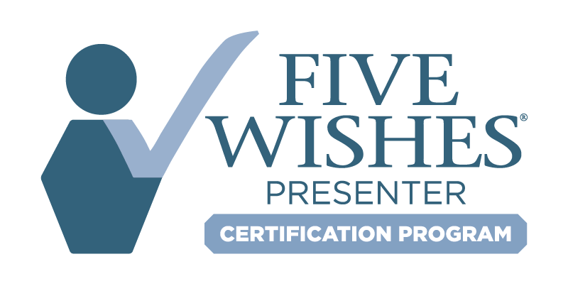 Five Wishes Presenter Certification Program